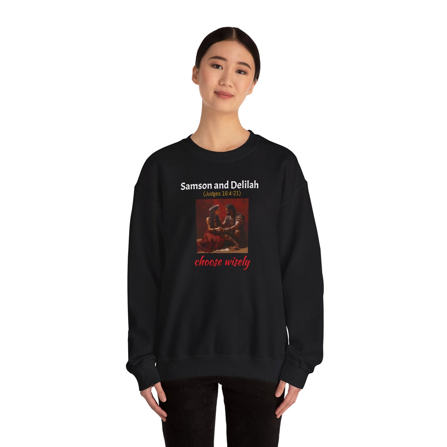 Samson and Delilah | Choose wisely | Judges 16 | Heavy Blend™ Crewneck Sweatshirt