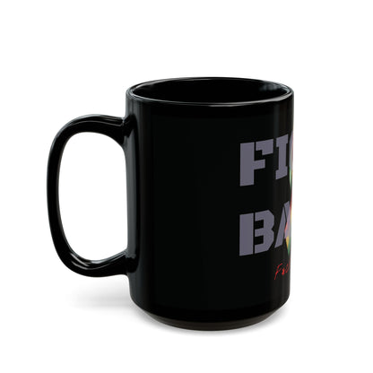 Fight Back! F*ck Cancer | Vernett E Rose Memorial mug | Ghana edition | Cancer Awareness Mug