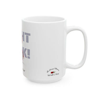 Fight Back! F*ck Cancer | "Vernett E. Rose" Memorial mug | PR Edition | Cancer Awareness Mug