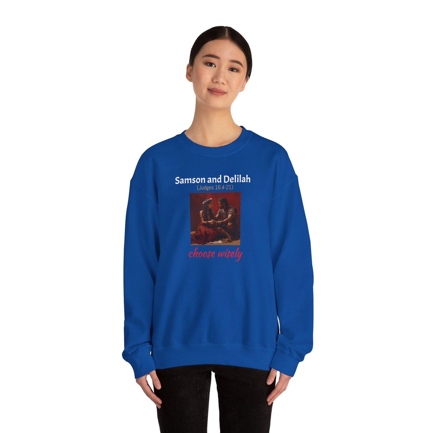 Samson and Delilah | Choose wisely | Judges 16 | Heavy Blend™ Crewneck Sweatshirt