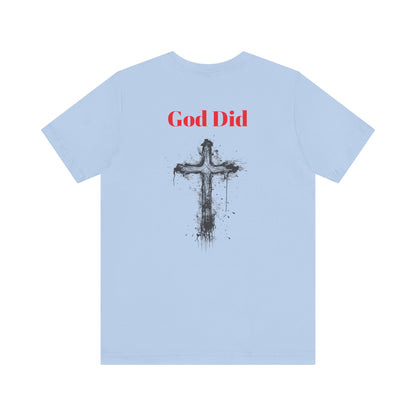 God did-Unisex Jersey Short Sleeve Tee
