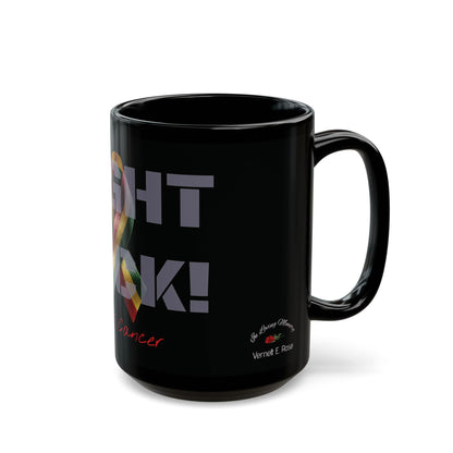 Fight Back! F*ck Cancer | Vernett E Rose Memorial mug | Ghana edition | Cancer Awareness Mug