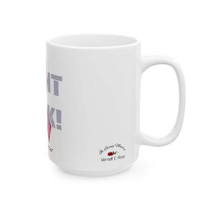 Fight Back! F*ck Cancer | "Vernett E. Rose" Memorial mug | Mexico Edition | Cancer Awareness Mug