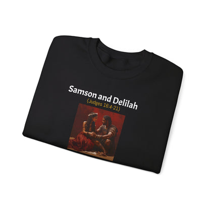 Samson and Delilah | Choose wisely | Judges 16 | Heavy Blend™ Crewneck Sweatshirt