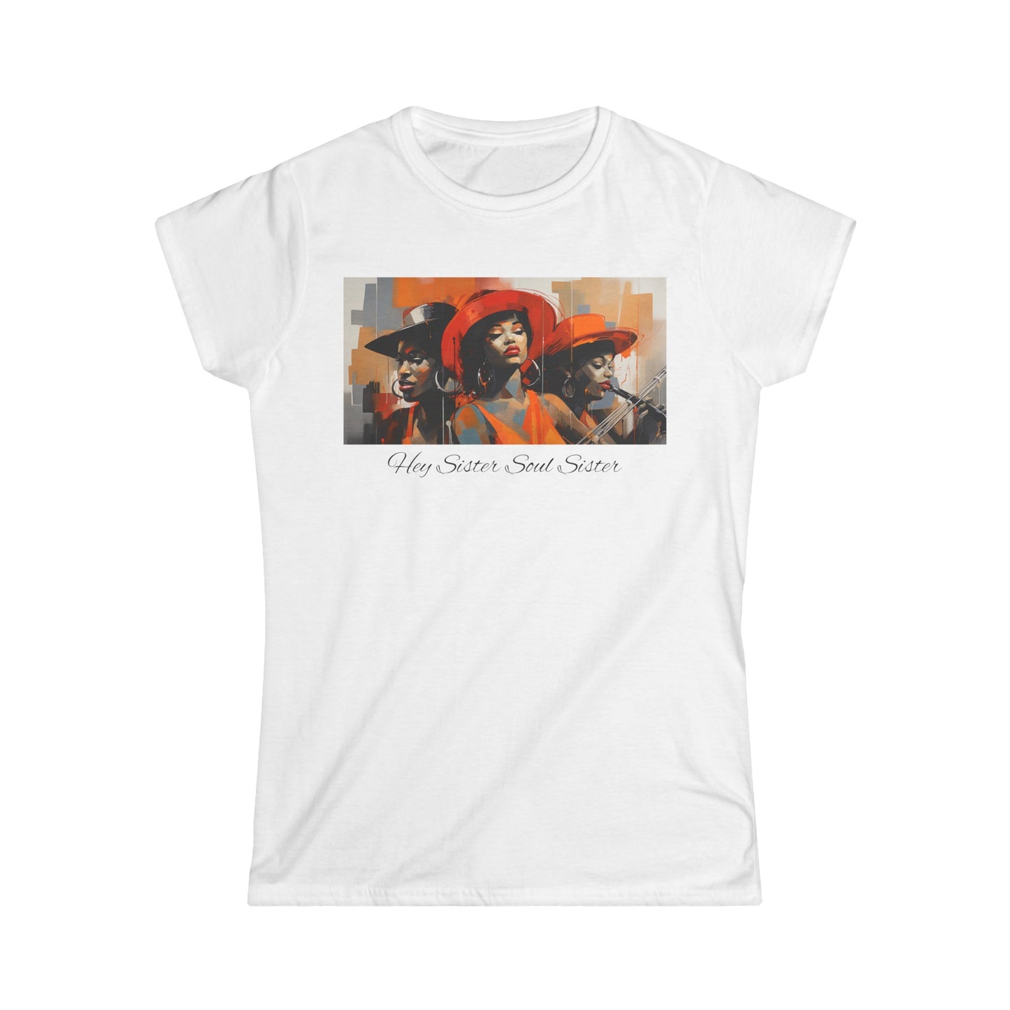 Hey Sisters, Soul Sister-Women's Softstyle Tee