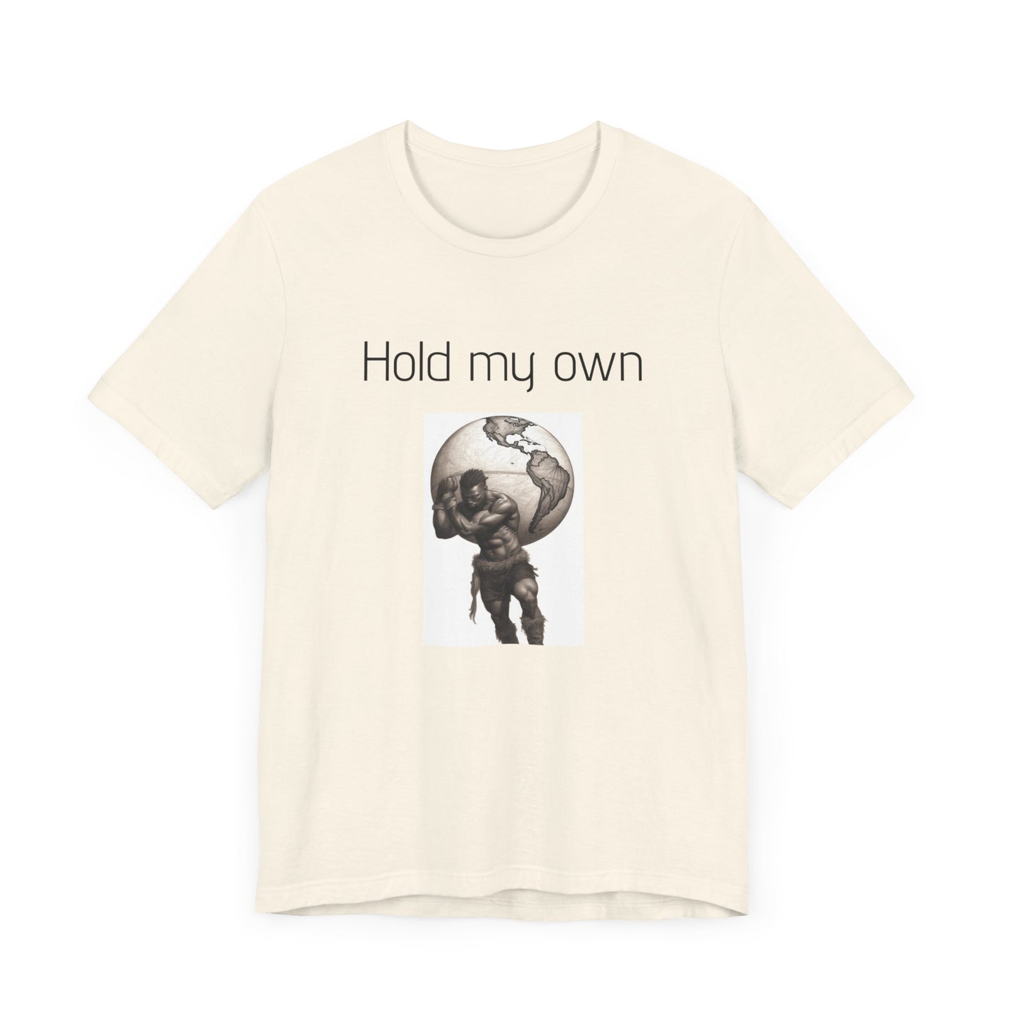 Hold My Own World-Unisex Jersey Short Sleeve Tee